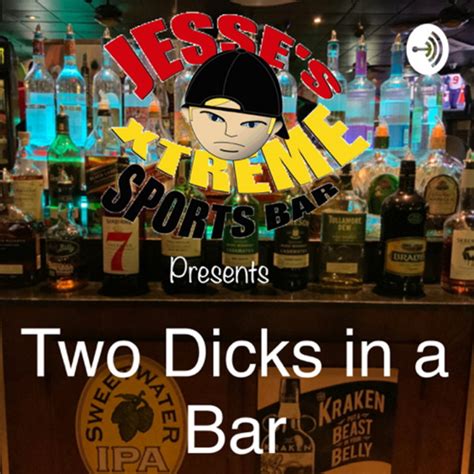 two dicks in a bar podcast on spotify