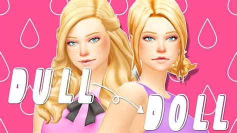 sims 4 create a sim dull to doll tag youtube