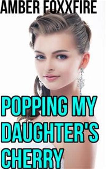 Popping My Daughter S Cherry Read Book Online