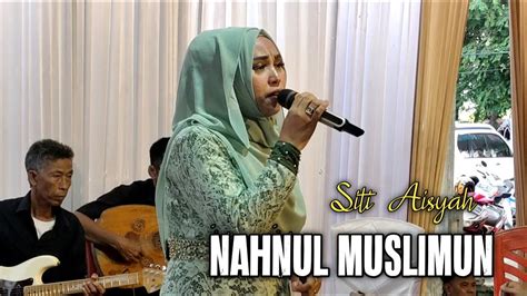 Gambus Cilegon Nurul Fatah Nahnul Muslimun Siti Aisyah Youtube