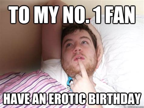85 Funny Sexy Birthday Meme That Will Make You Lose Your Mind With