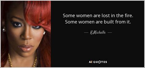Top 14 Quotes By K Michelle A Z Quotes