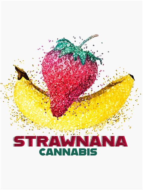 strawnana cannabis strains sticker  alpstock redbubble