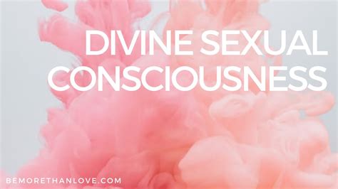 divine sexual consciousness youtube