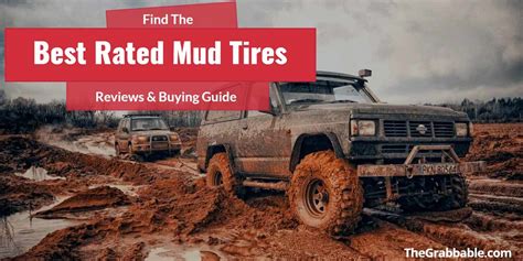 Best Mud Terrain Tires To Buy In 2022 Mud Grip And Snow Rated