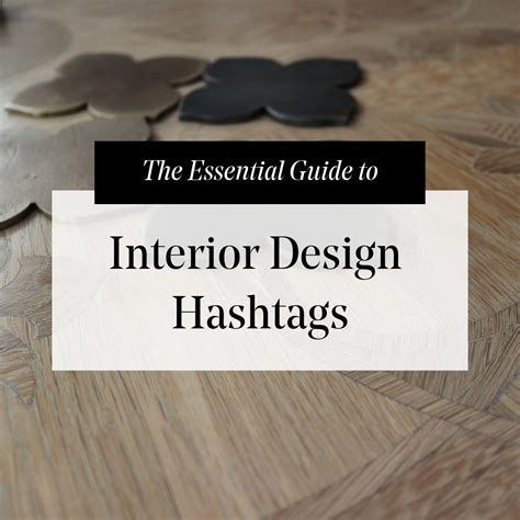 essential guide  interior design hashtags  instagram contrasto