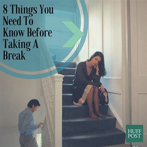 does taking a break ever end well here s what marriage experts say huffpost life