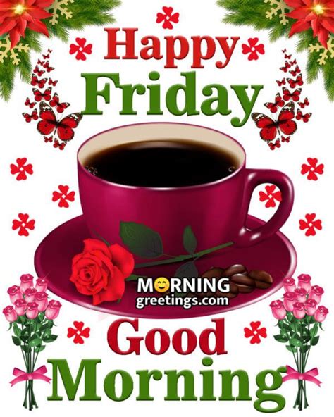 good morning happy friday images morning  morning quotes  wishes images