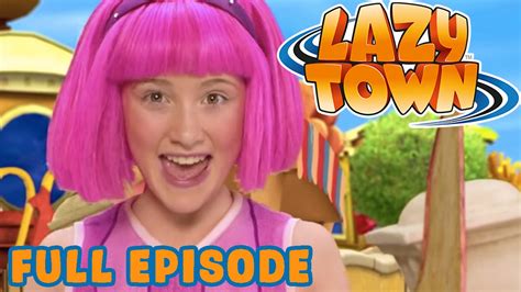 lazy town i welcome to lazy town i season 1 full episode youtube