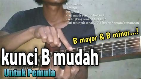 kunci gitar dasar pemula kunci b mudah b mayor and b minor youtube