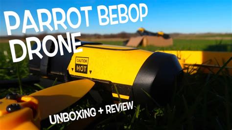 budget drone   parrot bebop drone unboxing test flight youtube