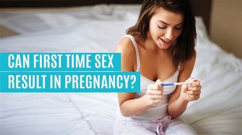 I Had Sex For The First Time Will I Get Pregnant Youtube