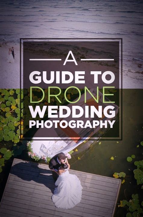 a guide to drone wedding photography wedding photography