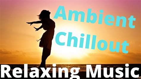 alternative ambient chillout lounge relaxing music background music for