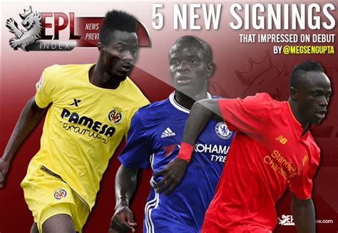 top   signings  impressed  debut epl index unofficial english premier league