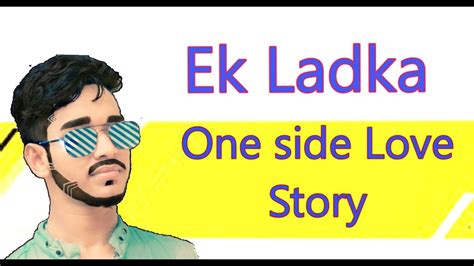 ek ladka best one sided love poetry story ever hindi xaion chad