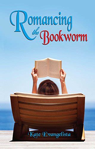 Romancing The Bookworm English Edition Ebook Evangelista Kate