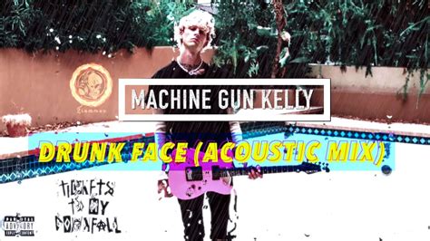 Machine Gun Kelly Drunk Face Mgk Acordes Chordify
