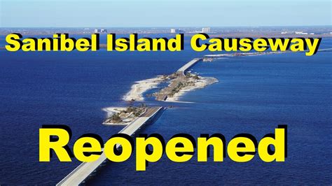 sanibel island causeway drone footage reopened  lots  work youtube