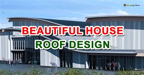 beautiful house roof design ideas blowing ideas