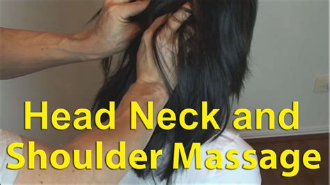 relaxing neck shoulder and head massage therapy asmr youtube