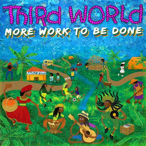 release third world more work to be done