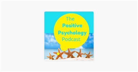 ‎the positive psychology podcast bringing the science of happiness to
