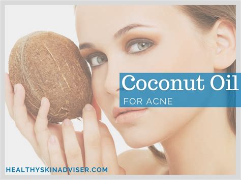 how to use coconut oil to clear acne before and after pictures