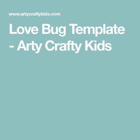 love bug template arty crafty kids genius hour crafty kids love