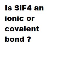 sif  ionic  covalent bond