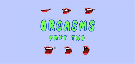 Male Orgasms And 14 Unique Types Of Orgasms — The Sex Ed