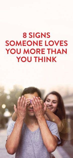 8 Signs Someone Loves You More Than You Think Love You