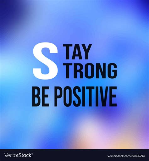 stay strong  positive life quote  modern vector image