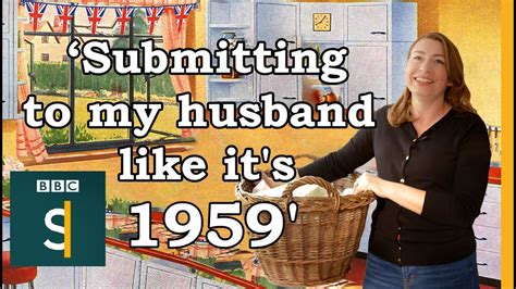 ‘submitting to my husband like it s 1959 why i became a tradwife