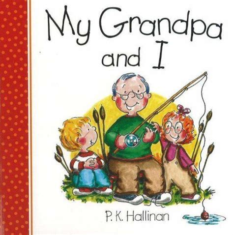 My Grandpa And I By P K Hallinan Worthy Publishing Isbn 10