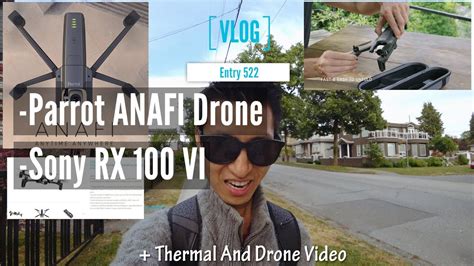 parrot anafi drone  sony rx  vi vlogger camera thoughts youtube
