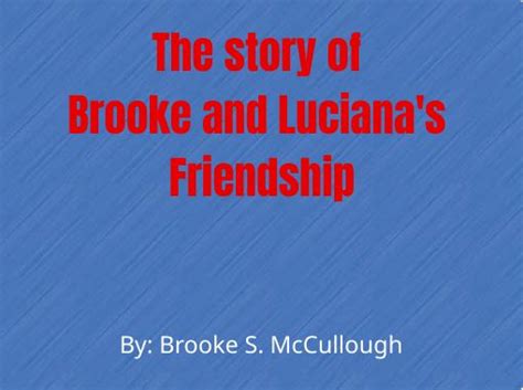 The Story Of Brooke And Luciana S Friendship Free Stories Online