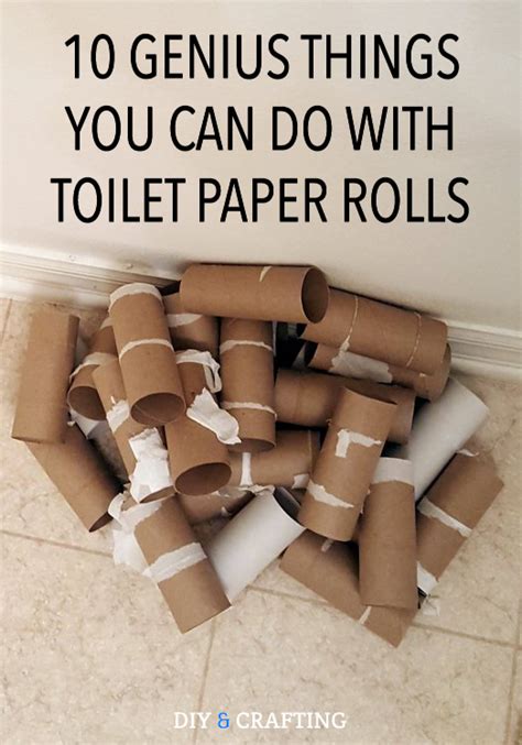 10 genius things you can do with toilet paper rolls