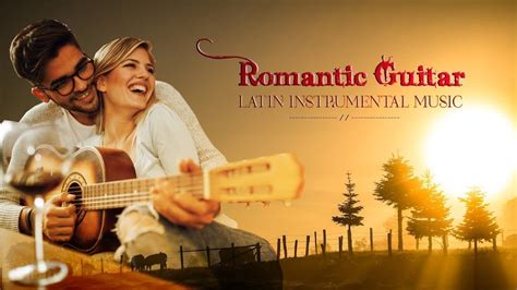 top 100 romantic guitar love songs ♥ best of relaxing