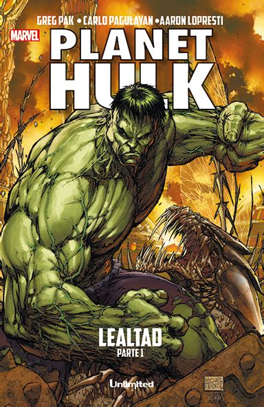 Planet Hulk Lealtad Parte 1 Unlimited Editorial