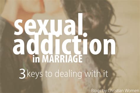 Sexual Addiction In Marriage Blogs By Christian Women