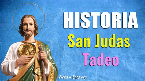 La Historia De San Judas Tadeo El Patrón De Las Causas