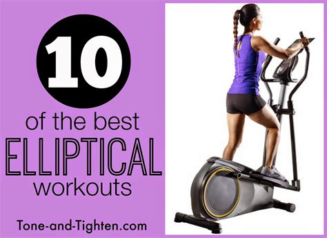 10 Of The Best Elliptical Workouts Tone And Tighten
