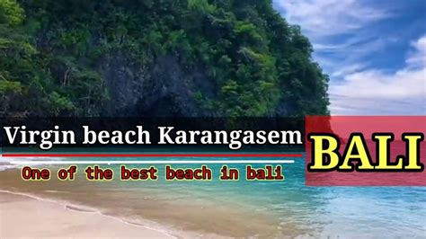 Virgin Beach Karangasem ~ Bali Youtube
