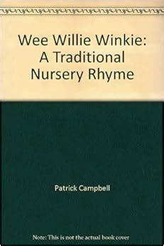 wee willie winkie  traditional nursery rhyme patrick campbell  amazoncom books