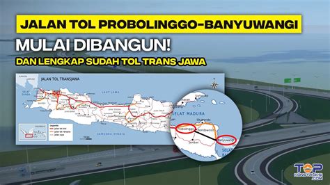 Lengkapi Tol Trans Jawa Jalan Tol Probolinggo Banyuwangi Mulai