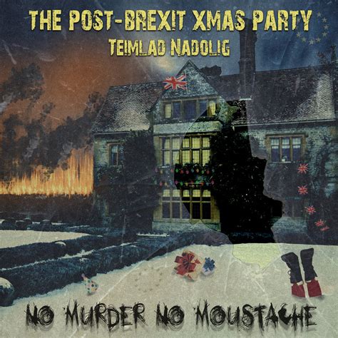 post brexit xmas party  murder  moustache