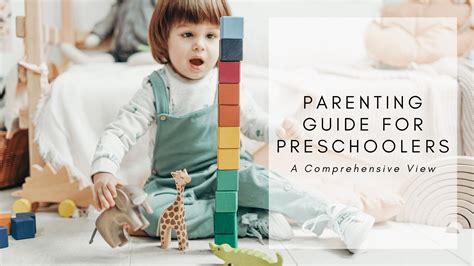 parenting guide  preschoolers  comprehensive view