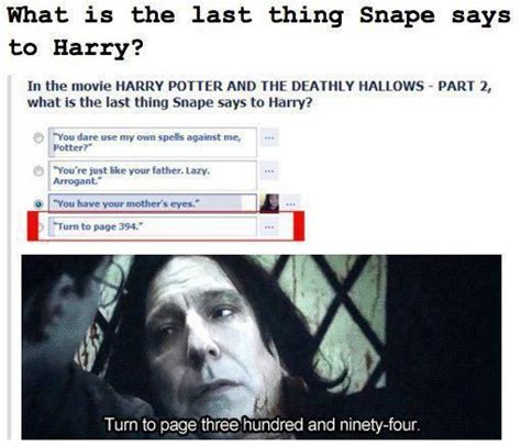 i just burst out laughing at this snape s last words harry potter humor harry potter harry