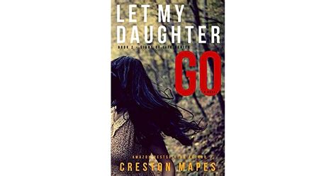 let my daughter go by creston mapes